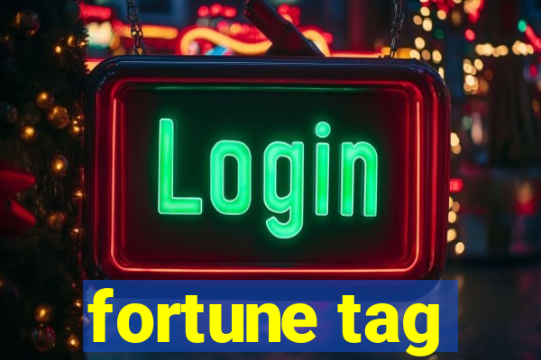 fortune tag